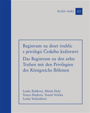 Registrum na deset truhlic s privilegii Českého království koupíte na Kosmas.cz
