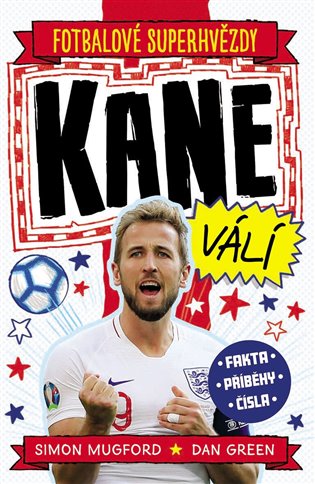 Kane. Fotbalové superhvězdy
