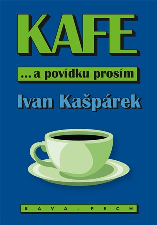 KAFE ... a povídku prosím koupíte na Kosmas.cz