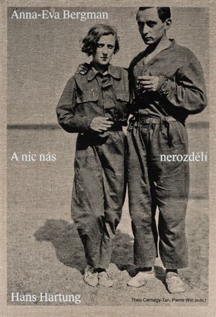 Kniha Anna-Eva Bergman a Hans Hartung: A nic nás nerozdělí