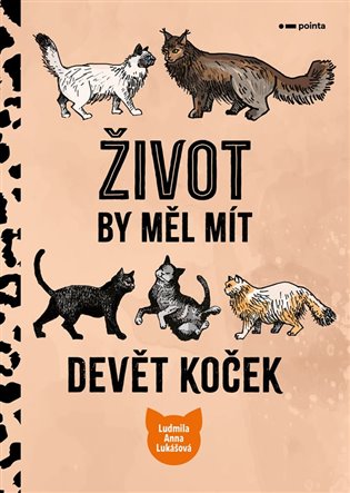 Život by měl mít devět koček koupíte na Kosmas.cz