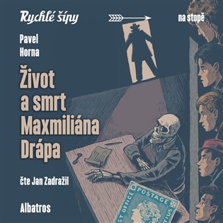 Kniha Život a smrt Maxmiliána Drápa (audiokniha pro děti)