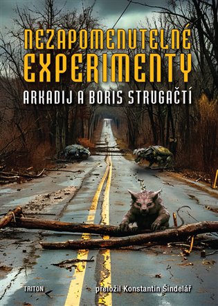 Nezapomenutelné experimenty -  Arkadij a Boris Strugačtí
