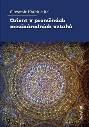 Orient v proměnách mezinárodních vztahů koupíte na Kosmas.cz