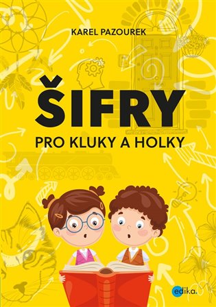 Šifry pro kluky a holky, 2. vydání koupíte na Kosmas.cz