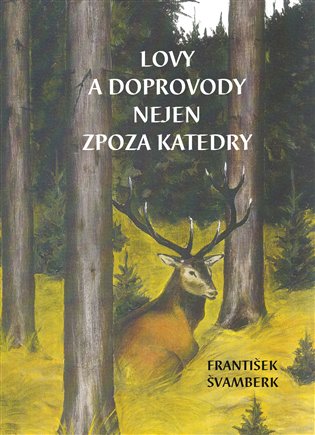 Lovy a doprovody nejen zpoza katedry koupíte na Kosmas.cz