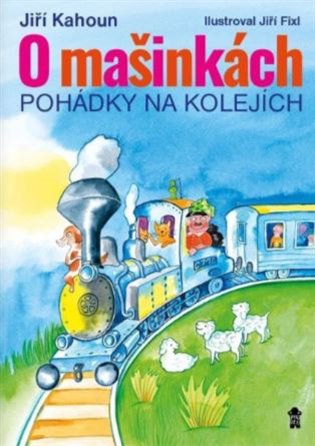 O mašinkách - Pohádky na kolejích, 2. vydání koupíte na Kosmas.cz