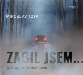 Zabil jsem... - CDmp3 (Čte Kajetán Písařovic) koupíte na Kosmas.cz