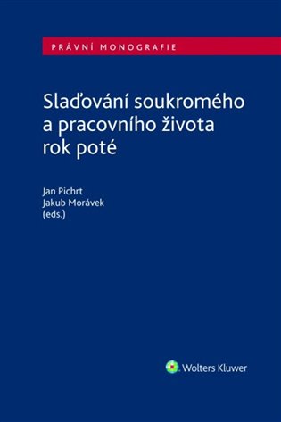 Slaďování soukromého a pracovního života rok poté koupíte na Kosmas.cz