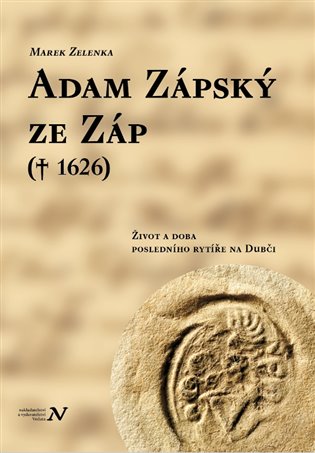 Adam Zápský ze Záp(† 1626) koupíte na Kosmas.cz