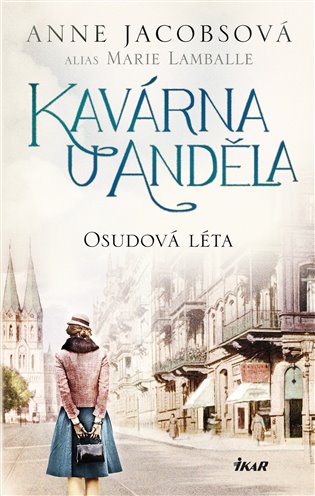 Kniha Kavárna U Anděla: Osudová léta