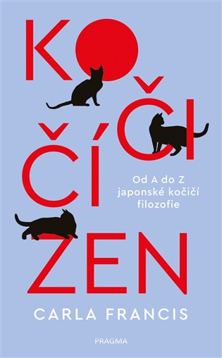 Kočičí zen: Od A do Z japonské kočičí filozofie