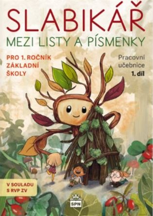 Slabikář 1. díl - Mezi listy a písmenky koupíte na Kosmas.cz