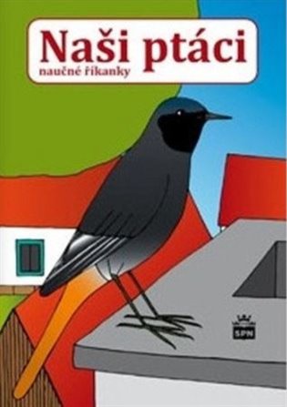 Naši ptáci - naučné říkanky koupíte na Kosmas.cz
