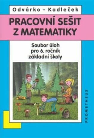 Pracovní sešit z matematiky pro 6. ročník ZŠ – soubor úloh koupíte na Kosmas.cz