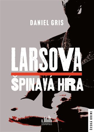 Larsova špinavá hra koupíte na Kosmas.cz