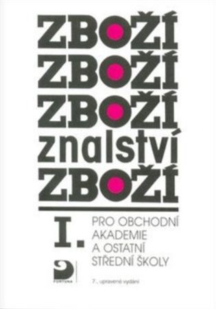 Zbožíznalství I. - pro OA a ostatní SŠ koupíte na Kosmas.cz
