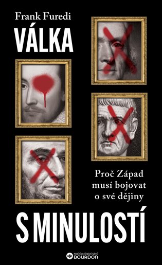 Válka s minulostí: Proč Západ musí bojovat o své dějiny koupíte na Kosmas.cz