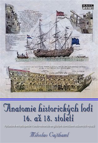 Anatomie historických lodí 16. až 18. století koupíte na Kosmas.cz