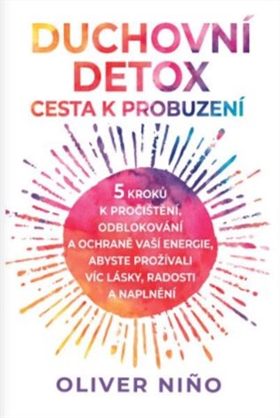 Duchovní detox: Cesta k probuzení koupíte na Kosmas.cz