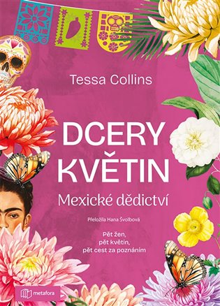 Dcery květin: Mexické dědictví koupíte na Kosmas.cz