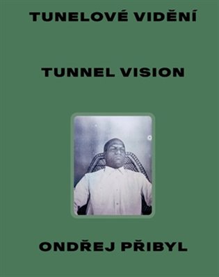 Tunelové vidění / Tunnel Vision koupíte na Kosmas.cz