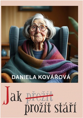 Jak prožít stáří