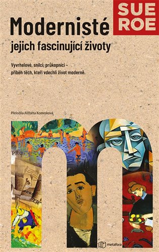 Modernisté - jejich fascinující životy koupíte na Kosmas.cz