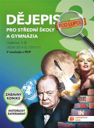 Dějepis pod lupou 3 pro SŠ a gymnázia – pracovní sešit