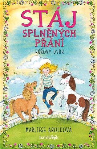 Stáj splněných přání - Růžový dvůr