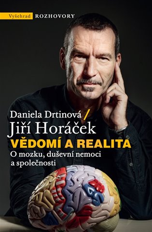 Vědomí a realita - O mozku, duševní nemoci a společnosti koupíte na Kosmas.cz