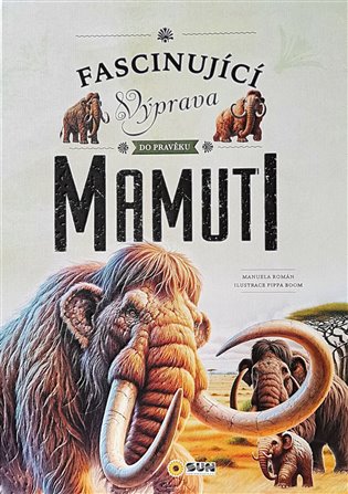 Fascinující výprava do pravěku Mamuti