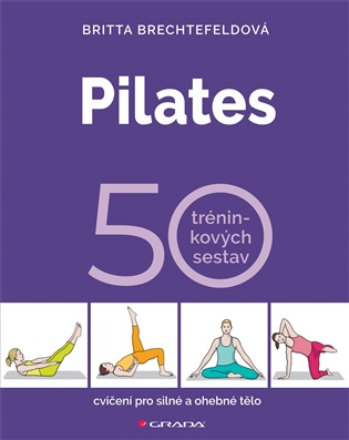 Pilates. 50 tréninkových sestav