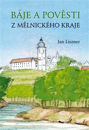 Báje a pověsti z mělnického kraje