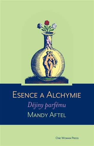 Esence a alchymie - Dějiny parfému, 2. vydání koupíte na Kosmas.cz
