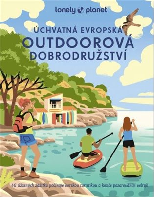 Úchvatná evropská outdoorová dobrodružství koupíte na Kosmas.cz