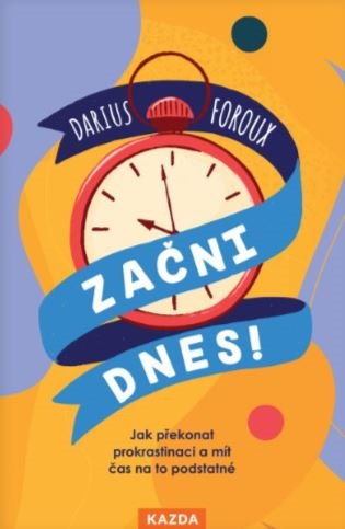 Začni dnes! - Jak překonat prokrastinaci a mít čas na to podstatné koupíte na Kosmas.cz