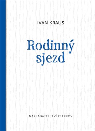 Rodinný sjezd, 1. vydání koupíte na Kosmas.cz