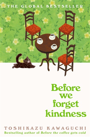 Before We Forget Kindness: The most emotional book yet in the sensational Tokyo cafe series koupíte na Kosmas.cz