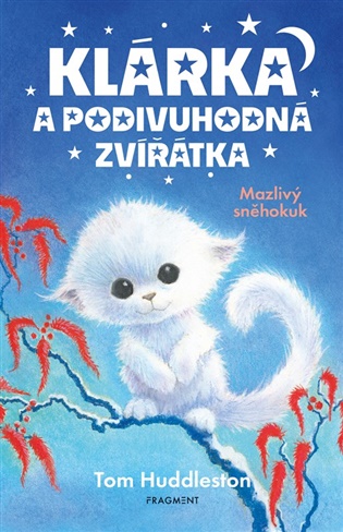 Klárka a podivuhodná zvířátka – Mazlivý sněhokuk koupíte na Kosmas.cz