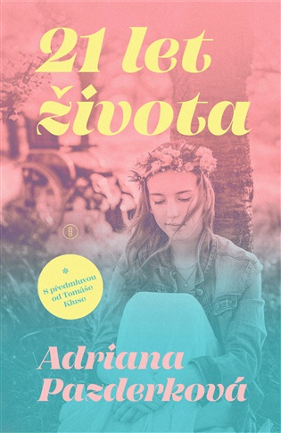 21 let života -  Adriana Pazerková,