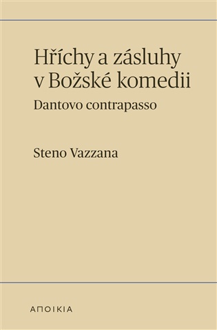 Hříchy a zásluhy v Božské komedii - Dantovo contrapasso koupíte na Kosmas.cz