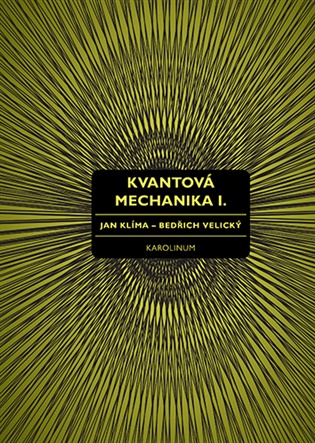 Kvantová mechanika I. -  Jan Klíma