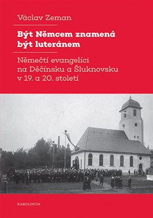 Být Němcem znamená být luteránem