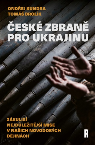 České zbraně pro Ukrajinu - Zákulisí nejdůležitější mise v našich novodobých dějinách koupíte na Kosmas.cz