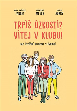 Trpíš úzkostí? Vítej v klubu!