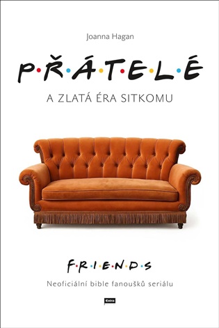 Přátelé a zlatá éra sitkomu koupíte na Kosmas.cz