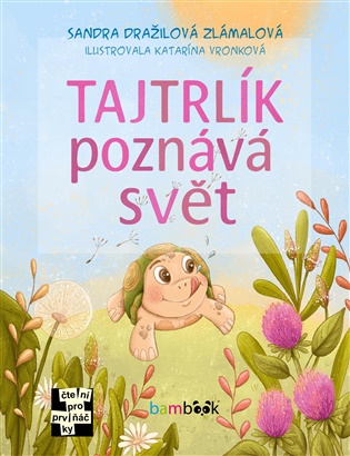 Tajtrlík poznává svět