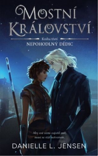 Mostní království - Kniha třetí: Nehodná následnice koupíte na Kosmas.cz