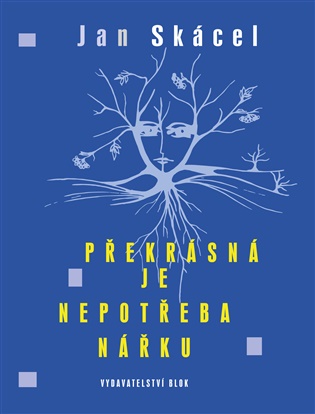 Překrásná je nepotřeba nářku